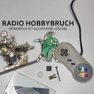 Radio Hobbybruch #58 Welches Tabletop geht als nächstes drauf? Radio Hobbybruch #58 Welches Tabletop geht als nächstes drauf?