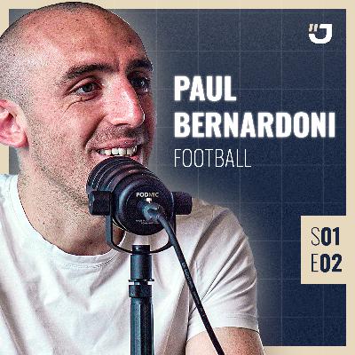 #02 Paul Bernardoni : Sa carrière, les JO, le poste de gardien et les défis du football pro