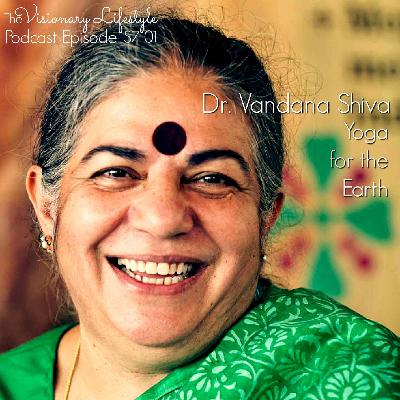 VLP S7 1 Vandana Shiva: Yoga for the Earth VLP S7 1 Vandana Shiva: Yoga for the Earth