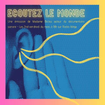 Ecoutez le monde #10 - Interview de Judith Bordas