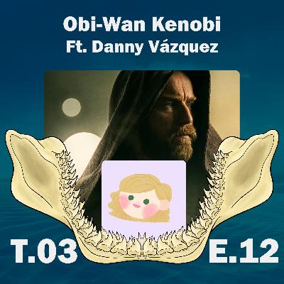 La filosofía de Obi-Wan Kenobi, Ft. Danny Vázquez