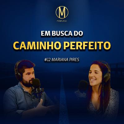 NUNCA DESISTAS DE SER FELIZ (Mariana Pires) | OneMillion Podcast #12