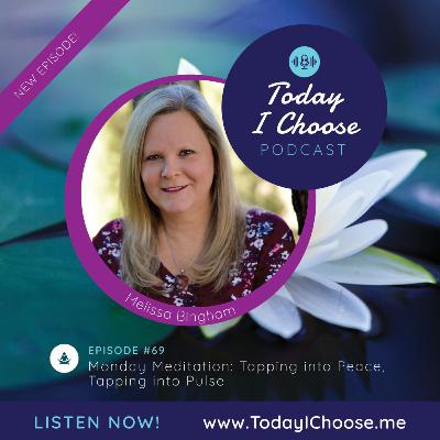 Monday Meditation: Tapping into Peace, Tapping into Pulse