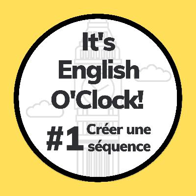 #1 Créer une séquence