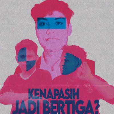 Kenapa Sih? - Jadi Ber 3