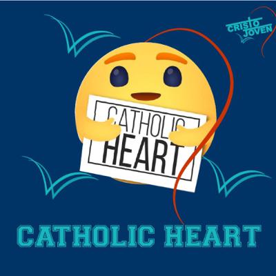 E22: CatholicHeart