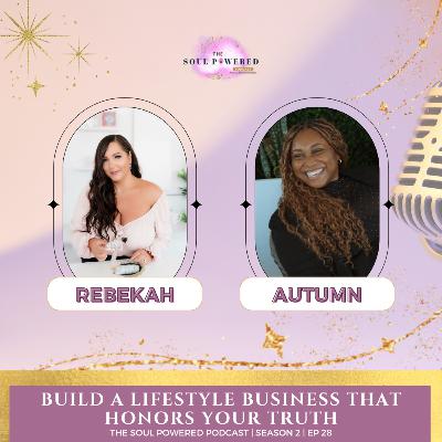 Build a Lifestyle Business That Honors Your Truth