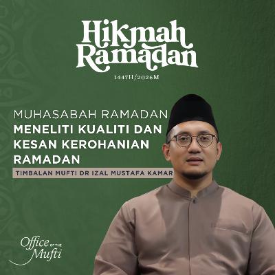 Meneliti Kualiti dan Kesan Kerohanian Ramadan | Hikmah Ramadan 2026 Meneliti Kualiti dan Kesan Kerohanian Ramadan | Hikmah Ramadan 2026