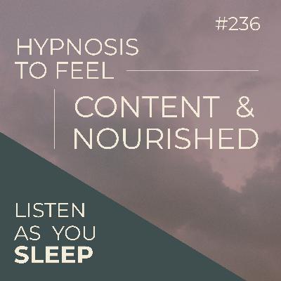 Hypnosis to Feel Content & Nourished | Directive Hypnosis | Seer Sessions #236 Hypnosis to Feel Content & Nourished | Directive Hypnosis | Seer Sessions #236