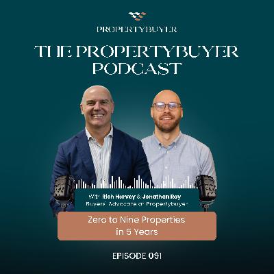 Episode #91 - Zero to Nine Properties in 5 Years – How to Build a Sustainable Property Portfolio