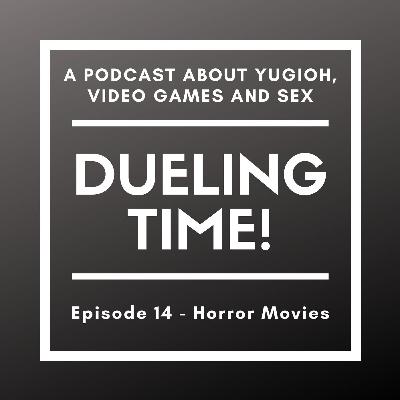 Episode 14 - Horror Movies Episode 14 - Horror Movies