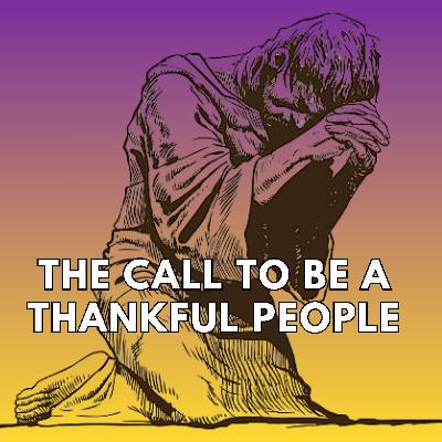 The Call to Be a Thankful People - Mark Ryan The Call to Be a Thankful People - Mark Ryan