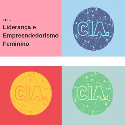 # 02 - Liderança e Empreendedorismo Feminino