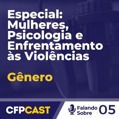 Falando Sobre #EP05 - Especial Gênero