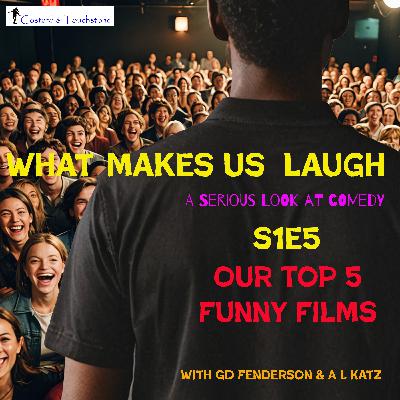 S1E5 Our Top 5 Funny Films