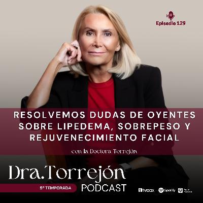 Resolvemos dudas de oyentes sobre lipedema, sobrepeso y rejuvenecimiento facial Resolvemos dudas de oyentes sobre lipedema, sobrepeso y rejuvenecimiento facial