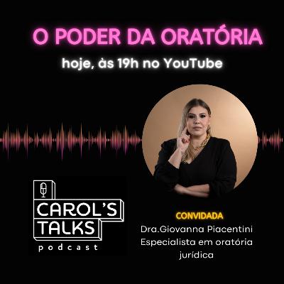 O poder da oratória, com Dra.Giovanna Piacentini e Dra.Caroline Taborda - #09EP