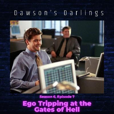 Episode 607 - "Ego Tripping at the Gates of Hell"