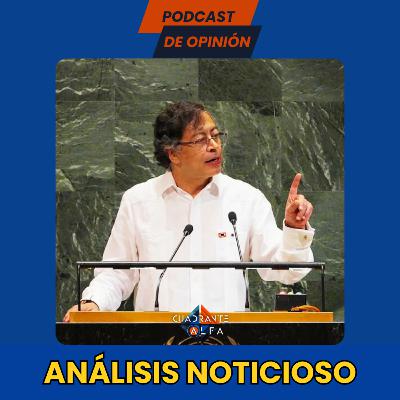 Análisis Noticioso: Petro en la ONU