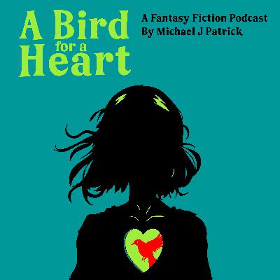 A Bird for a Heart Episode One