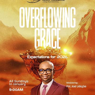 Overflowing Grace (Part 4) || Pastor Joel Udegbe