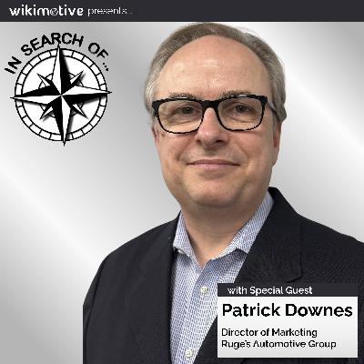 Local Legacy, Proven Performance & the Human Factor (w/ Patrick Downes)