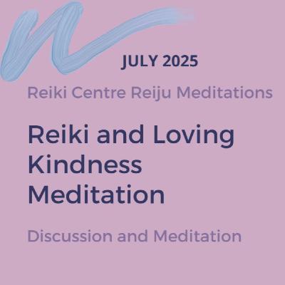 Reiki and Loving Kindness Meditation