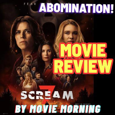 Scream 7 - MOVIE REVIEW Scream 7 - MOVIE REVIEW