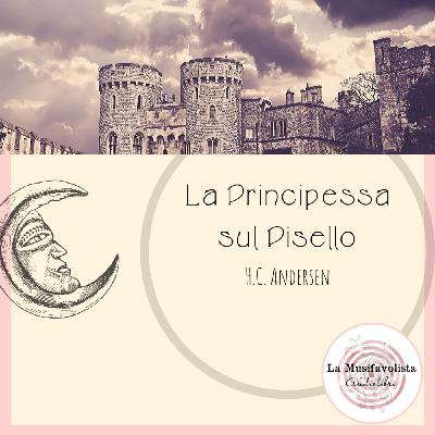 ♜ LA PRINCIPESSA SUL PISELLO ♜ H. C. Andersen ♟ Audiolettura ♟