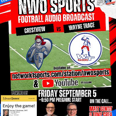 NWO SPORTS RADIO: CRESTVIEW AT WAYNE TRACE FOOTBALL (2025) NWO SPORTS RADIO: CRESTVIEW AT WAYNE TRACE FOOTBALL (2025)