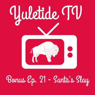 Bonus Ep. 21 - Santa‘s Slay (Halloween Special) Bonus Ep. 21 - Santa‘s Slay (Halloween Special)