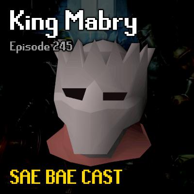 King Mabry - Quest Cape WR, Skill Expression & Rhythm, Elitism, Easy-Scape | Sae Bae Cast 245