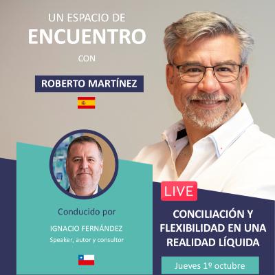 Roberto Martínez. Conciliación y flexibilidad en una realidad líquida