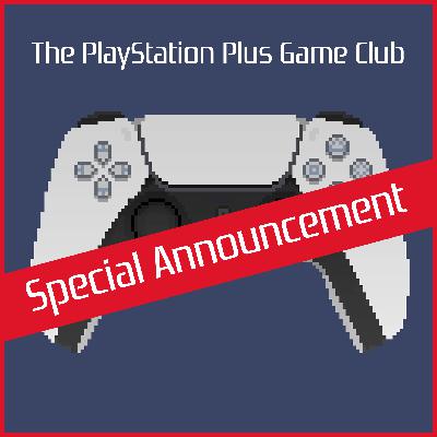 A Special Announcement About The PlayStation Plus Game Club