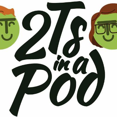 2Ts In A Pod Episode 60 - Expressions & Their Origins