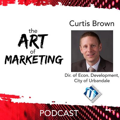 029: Bringing Businesses to Urbandale w/ Curtis Brown