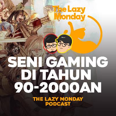 Indahnya Gaming Di Tahun 90-2000an | Eps.35