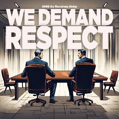 We Demand Respect We Demand Respect