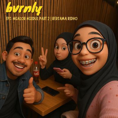 #33 Ngalor Ngidul part 2 | Bersama Ridho