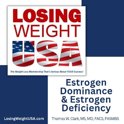 Estrogen Dominance and Estrogen Deficiency