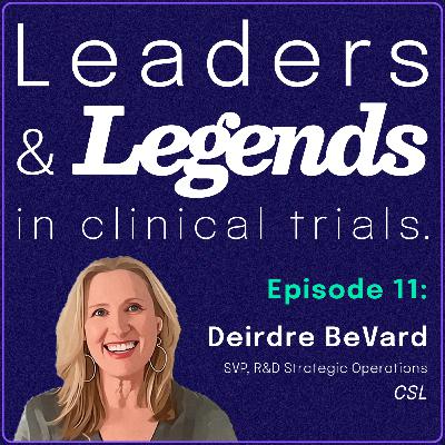 Leading with Clarity and Courage: Deirdre BeVard, SVP, R&D Strategic Operations @ CSL