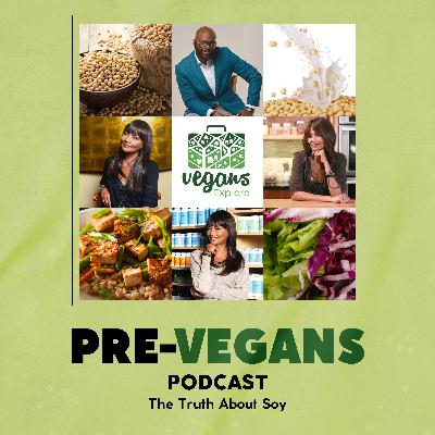 The Truth About Soy | E15 The Truth About Soy | E15