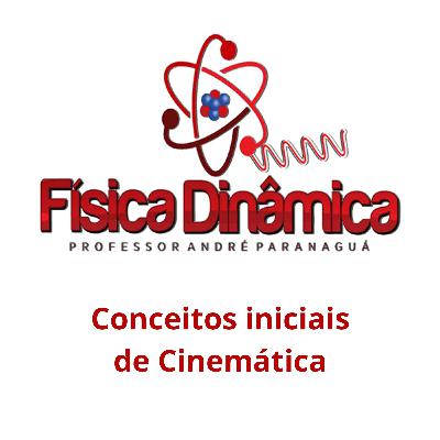 Conceitos iniciais de Cinemática