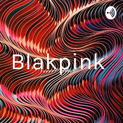 Blakpink  (Trailer)