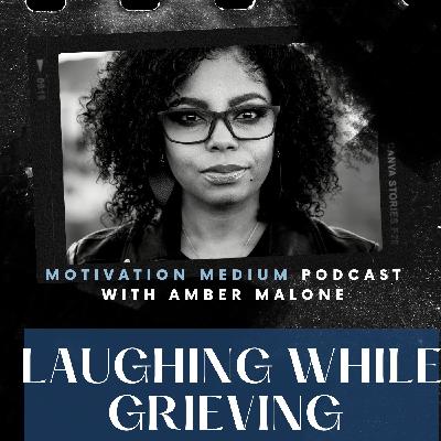 Laughing While Grieving