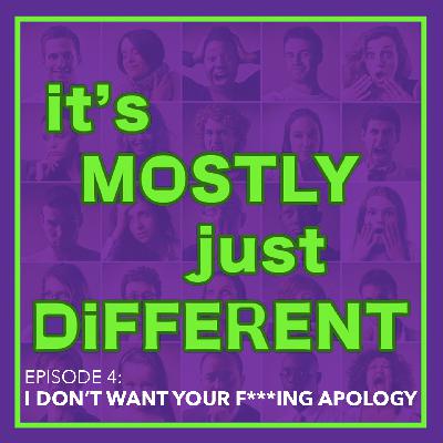 I Don't Want You're F***ing Apology