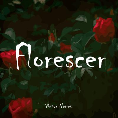 Versos de Primavera #005 - Florescer