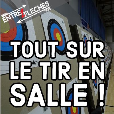 S05 -E2 - Entre 2 Flèches - Préparer sa saison salle
