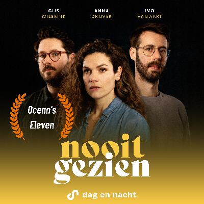 Ocean's Eleven: de meest onmogelijke berovingsklus allertijden. (Met Nynke de Jong)
