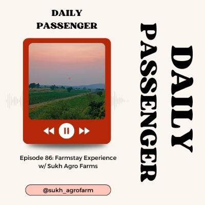 86: Farmstay Experience w/ Sukh Agro Farms 86: Farmstay Experience w/ Sukh Agro Farms